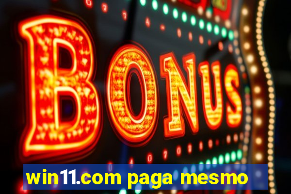 win11.com paga mesmo